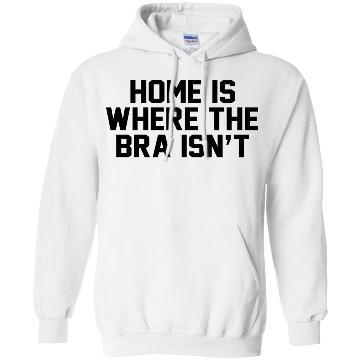 Home Is Where The Bra Isn't Shirt, Hoodie, Tank - TeeDragons