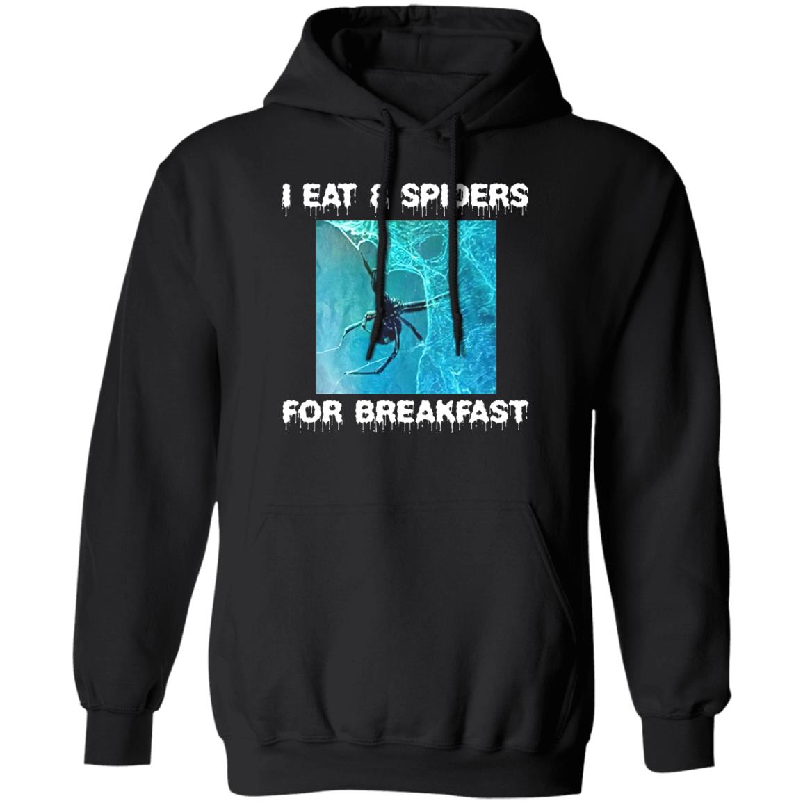 I Eat 8 Spiders For Breakfast Shirt