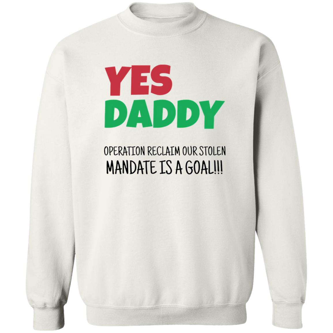 Yes Daddy Operation Reclaim For Stolen Mandate Is A Goal Shirt