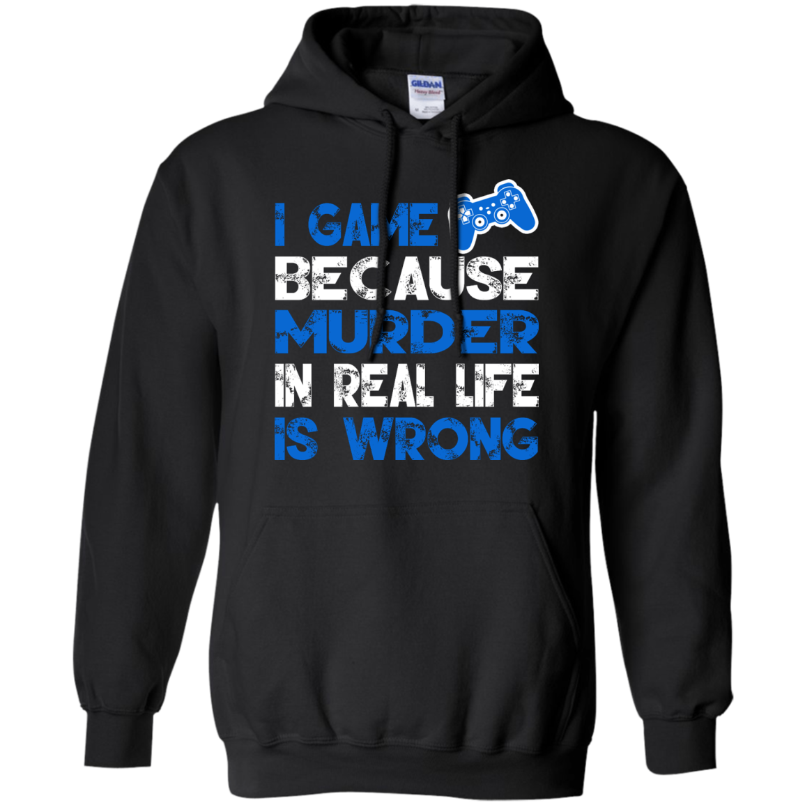 I Game Because Murder In Real Life Is Wrong Shirt, Hoodie - TeeDragons