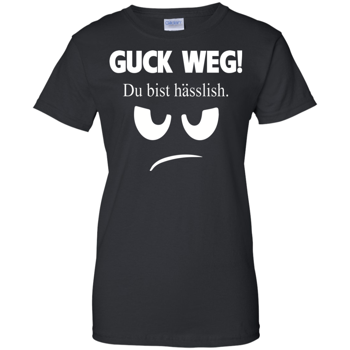 Guck Weg Du Bist Hasslish Shirt, Hoodie, Tank - TeeDragons
