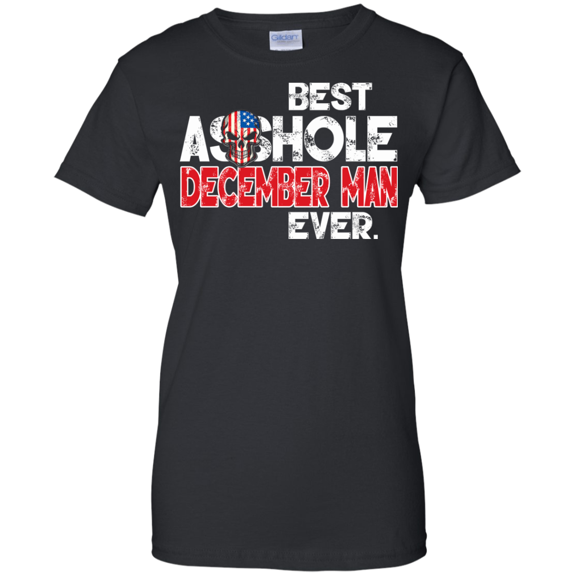Best Asshole December Man Ever Shirt, Hoodie, Tank - TeeDragons