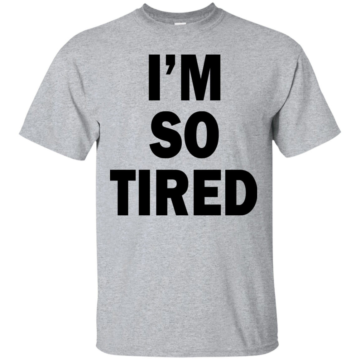 I'm So Tired Shirt, Hoodie, Tank - TeeDragons