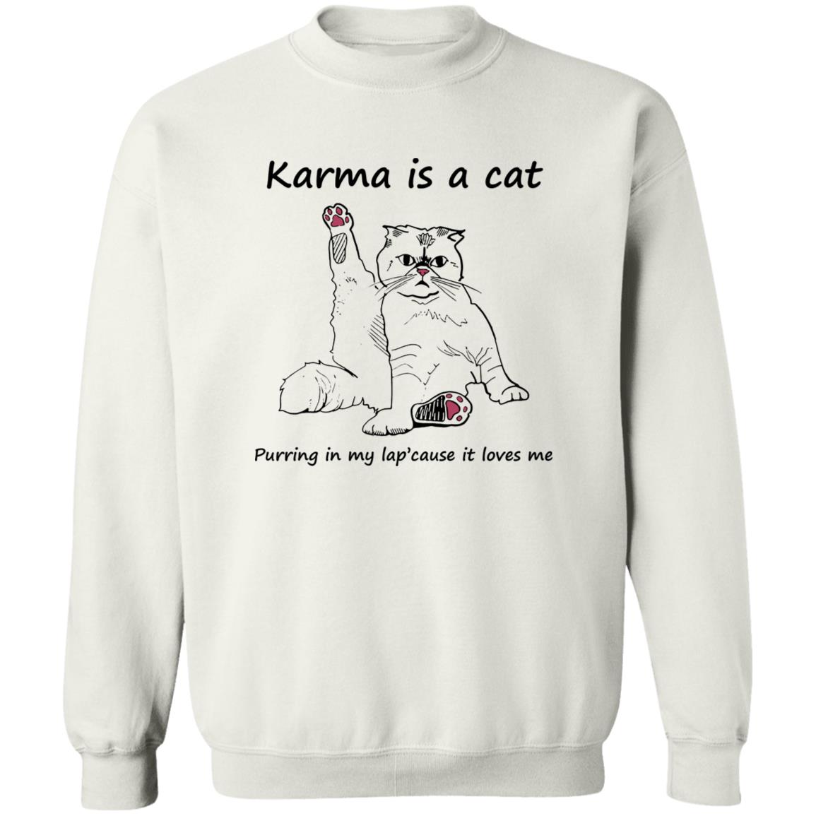 Karma Is A Cat Purring In My Lap Cause It Loves Me Shirt