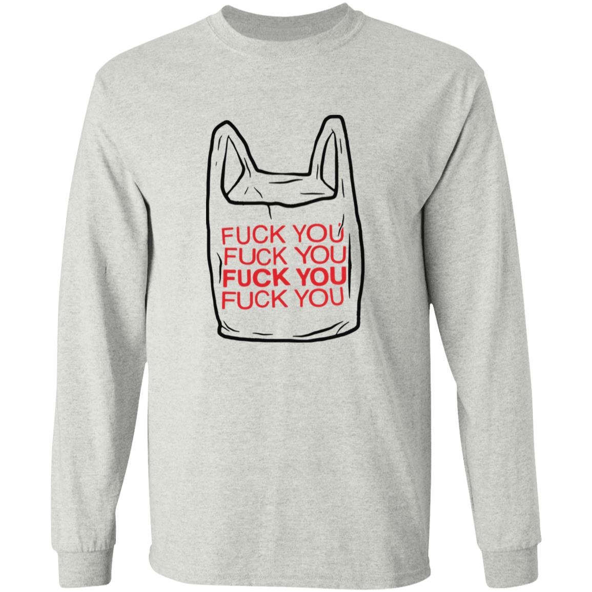 Fuck You Bag Shirt