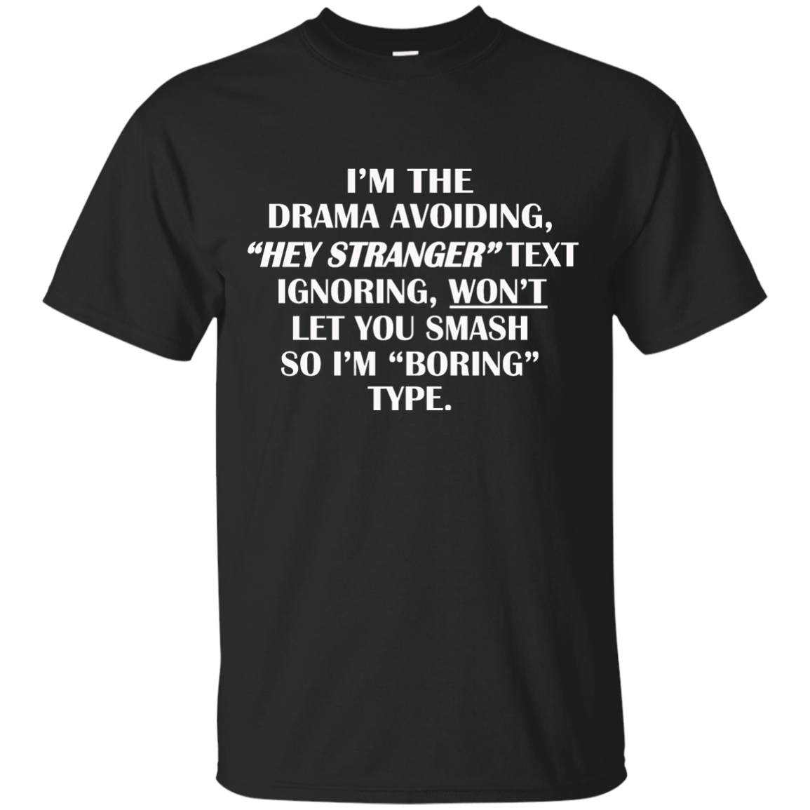 That Type Shirt - I'm The Drama Avoiding - TeeDragons