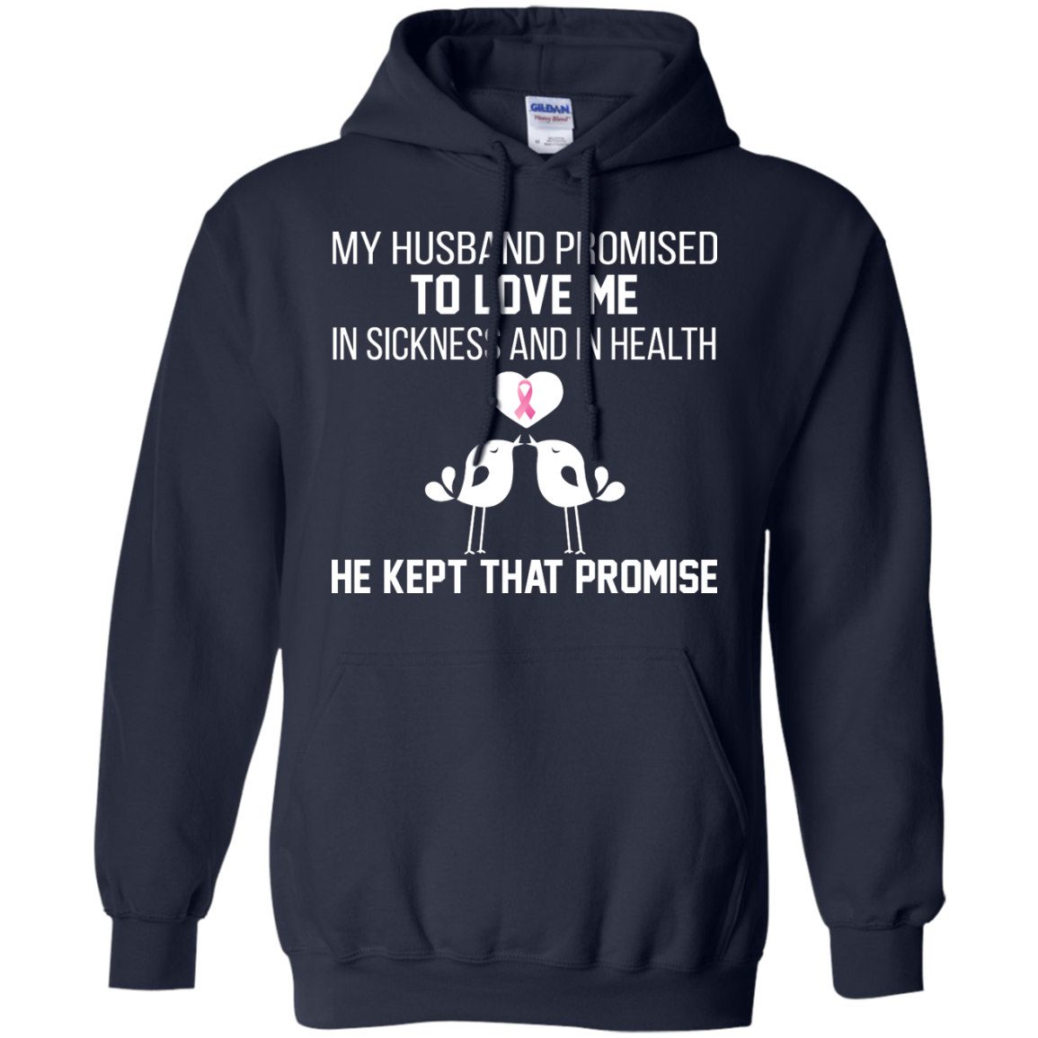 My husband Promised To Love Me In Sickness And In Health Shirt - TeeDragons