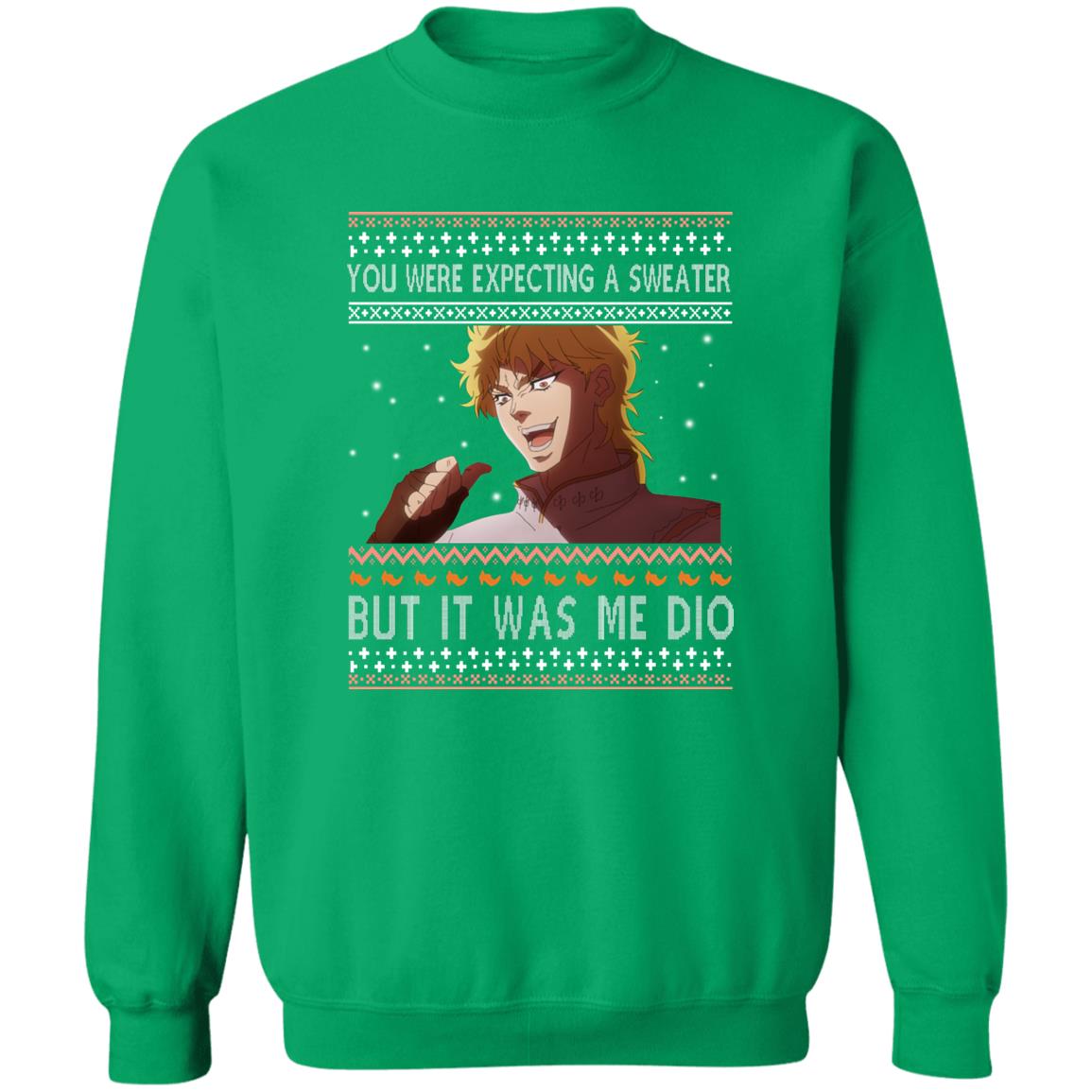 Dio Brando - You Were Expecting A Sweater But It Was Me Dio