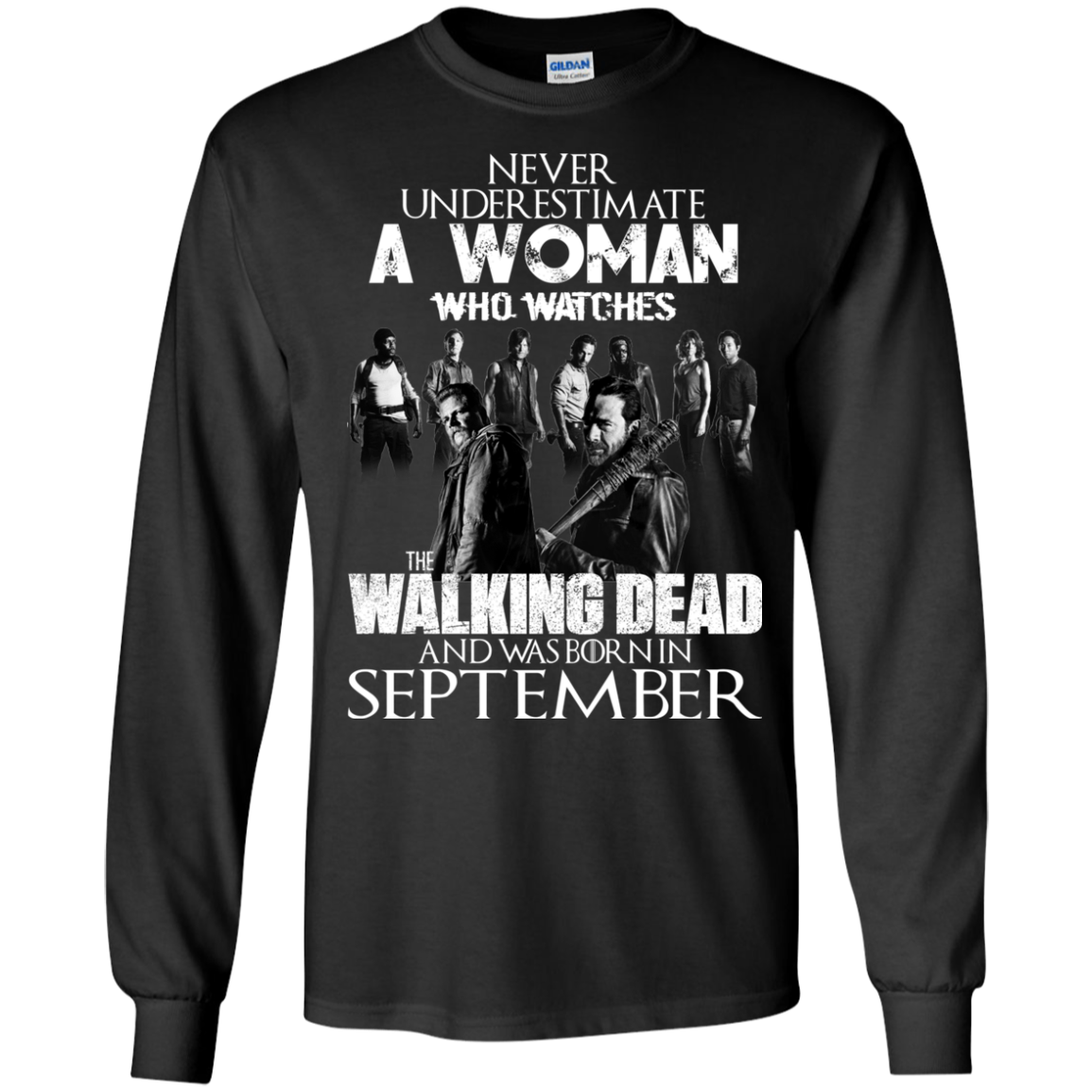 Never Underestimate A Woman Who Watches The Walking Dead And Was Born In September T-Shirt - TeeDragons