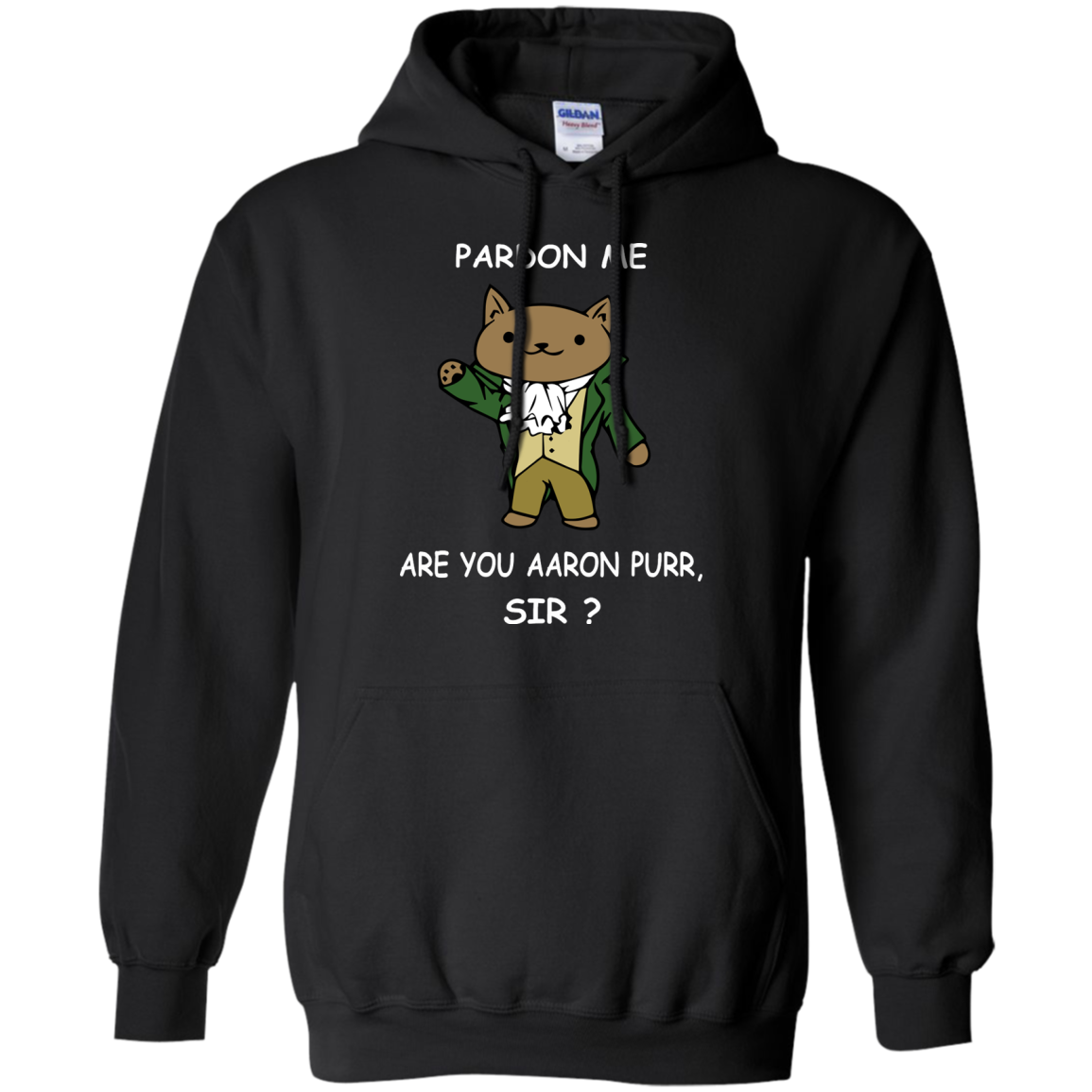 Pardon Me Are You Aaron Purr, Sir? Hamilcat Shirt, Hoodie - TeeDragons