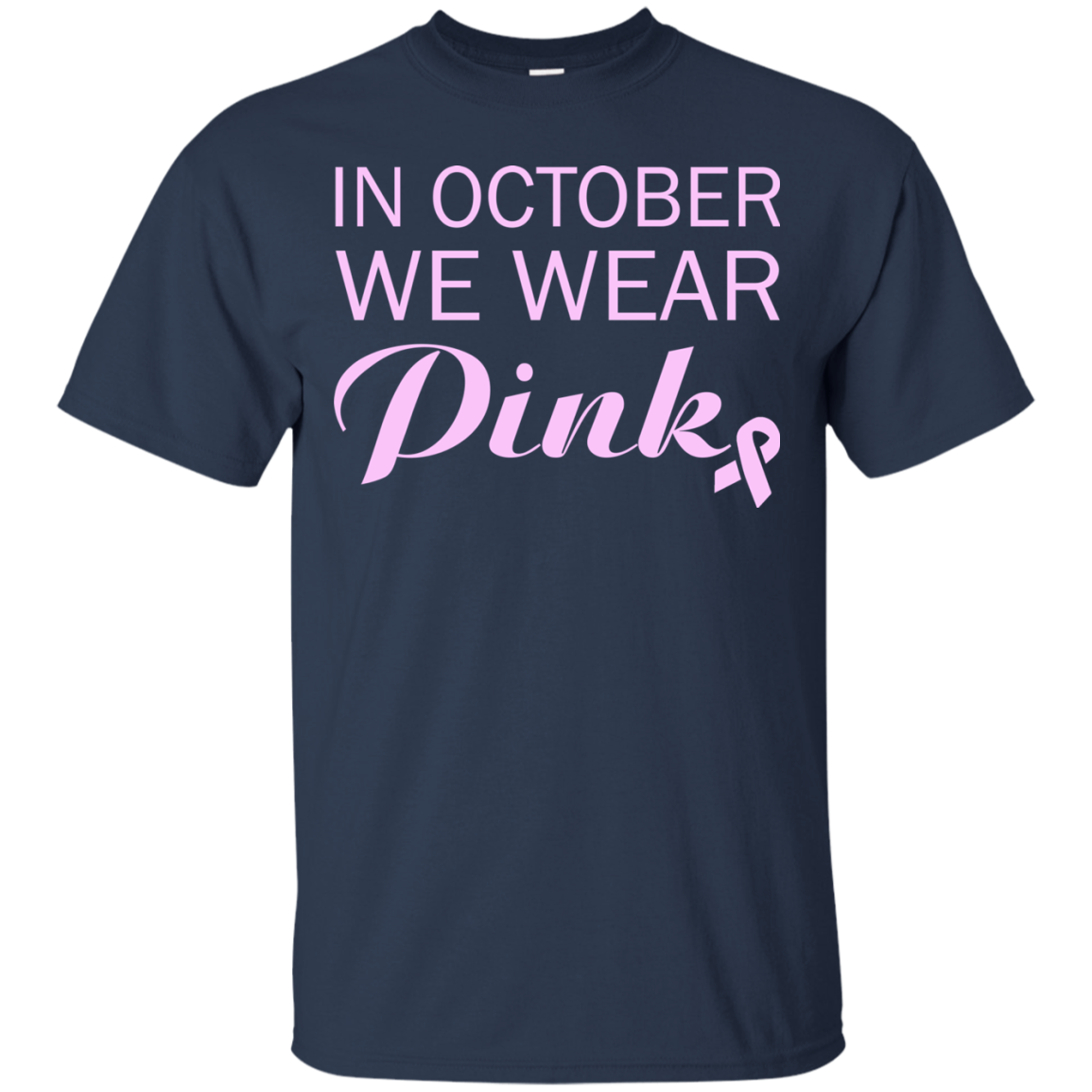 In October We Wear Pink Shirt, Hoodie, Tank - TeeDragons