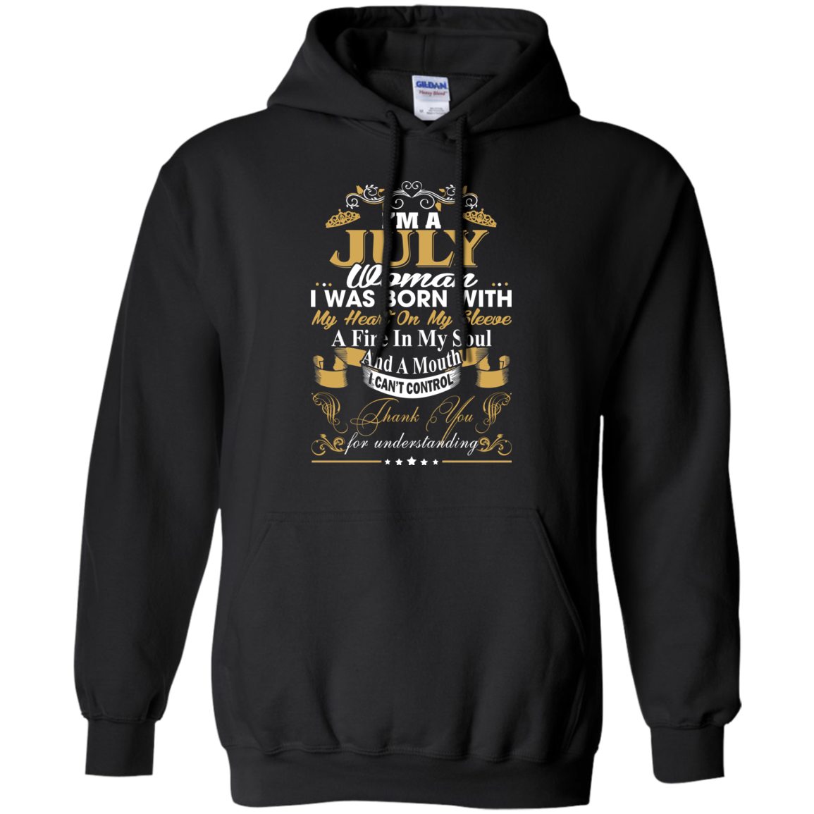 I Am A July Woman - I Was Born With My Heart On My Sleeve T-Shirt - TeeDragons
