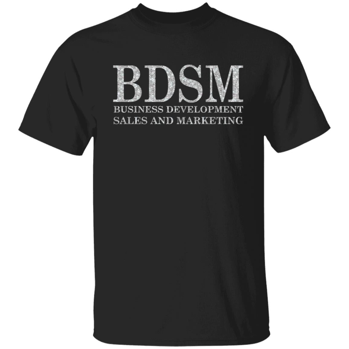 BDSM Business Development Sales And Marketing Shirt