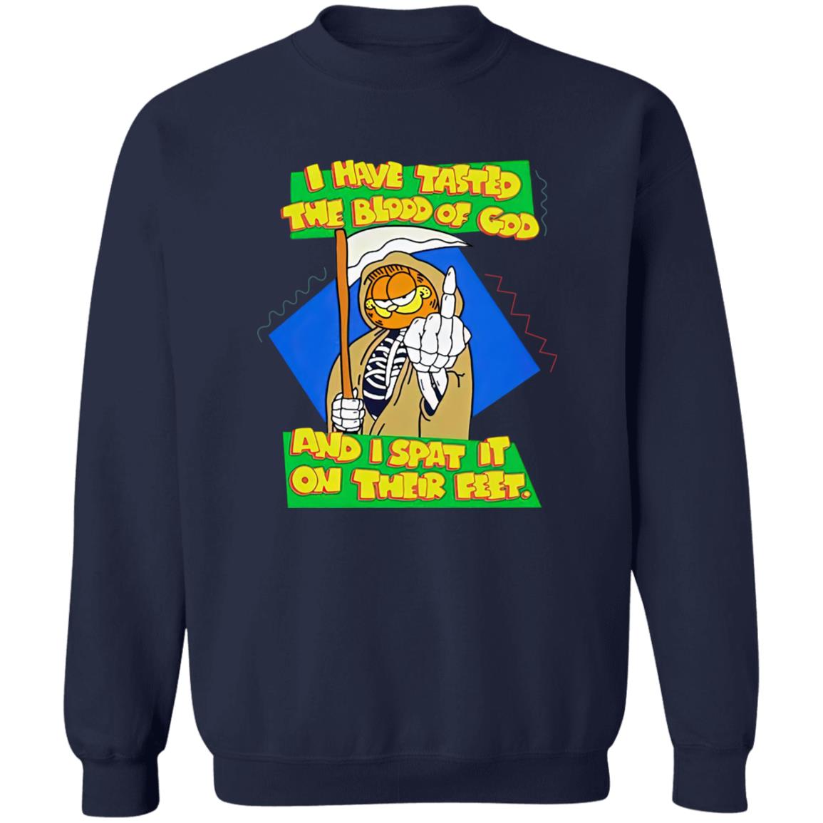 Garfield I Have Tasted The Blood Of God And I Spat It On Their Feet Shirt
