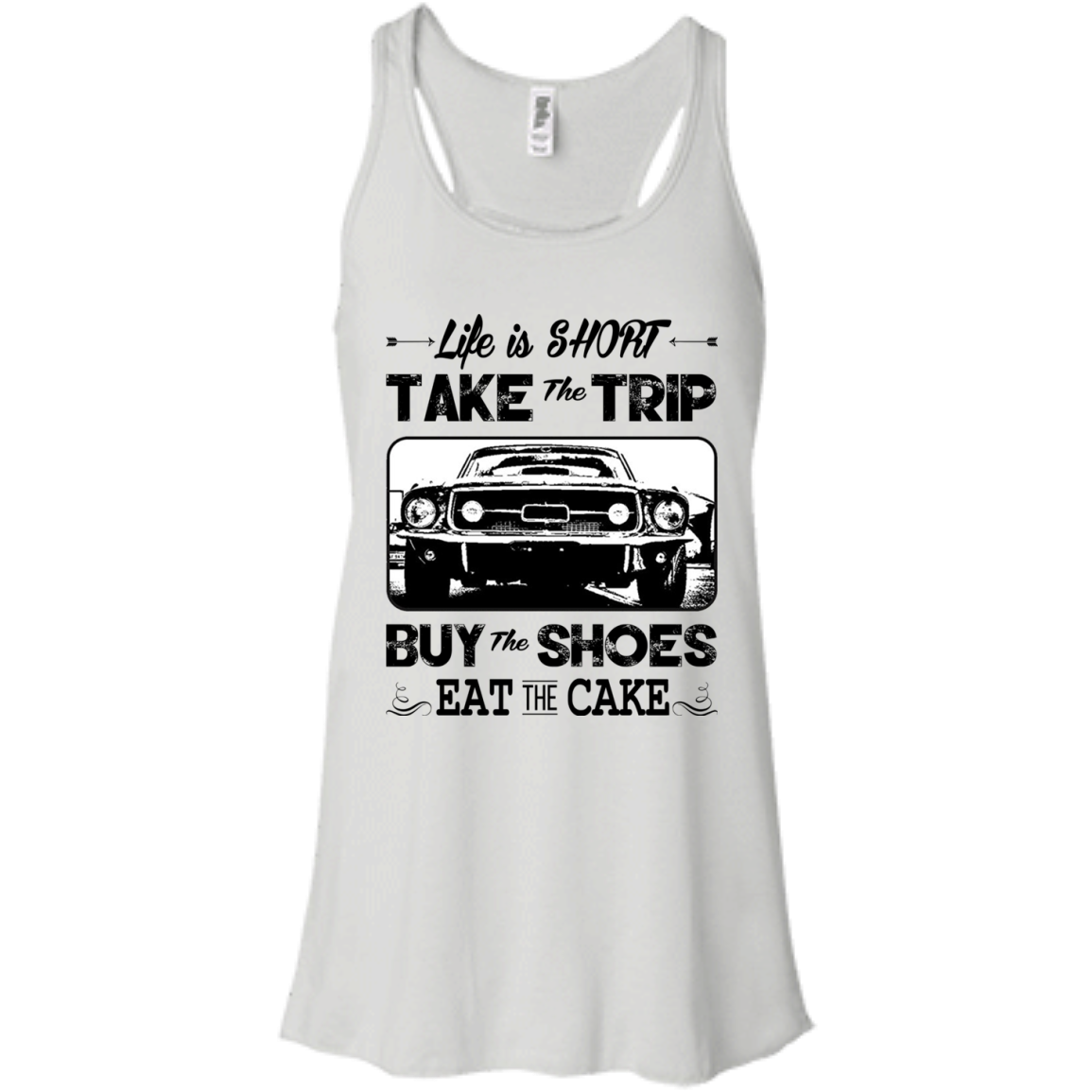 Life Is Short Take The Trip Buy The Shoes Eat The Cake T-shirt - TeeDragons