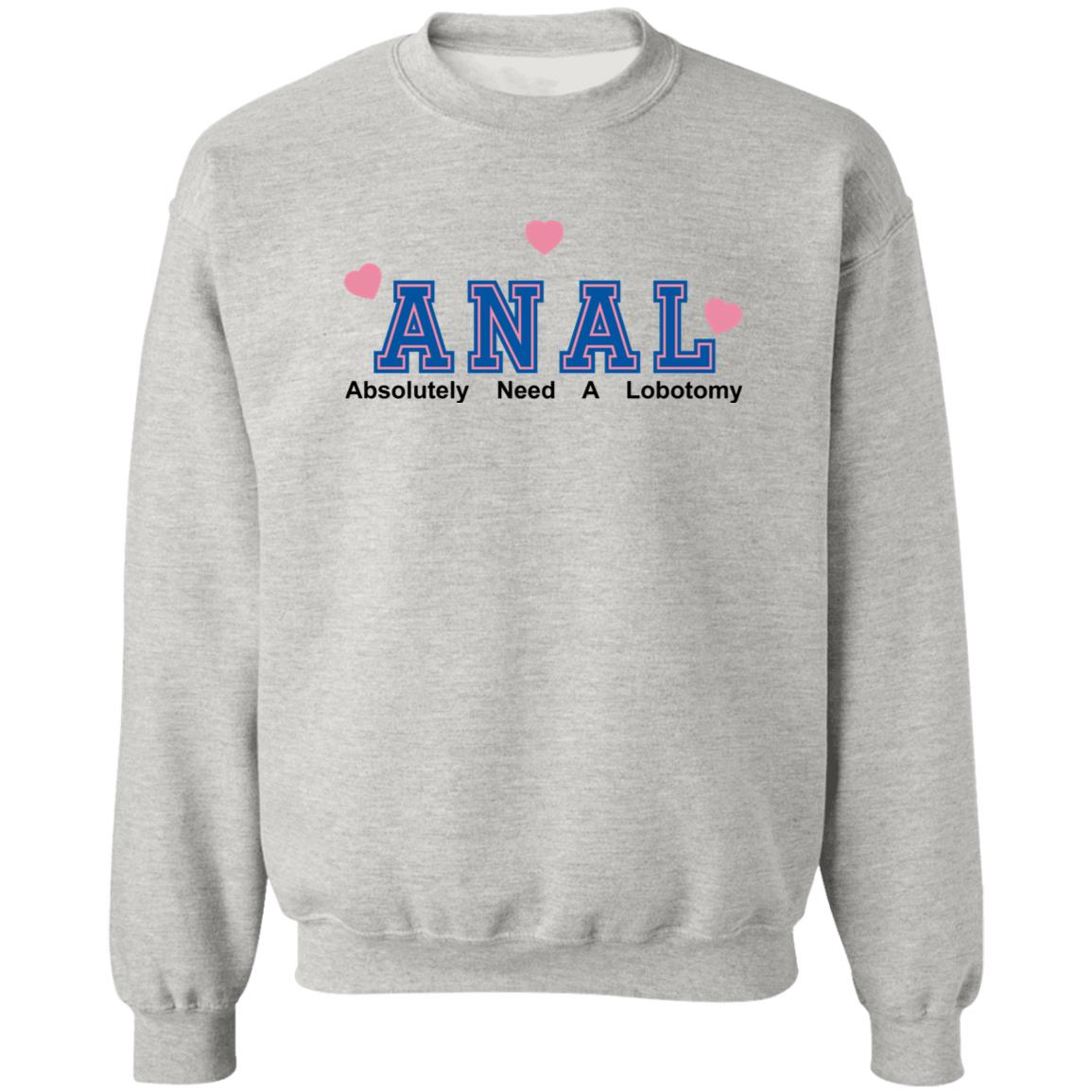 ANAL – Absolutely Need A Lobotomy Shirt