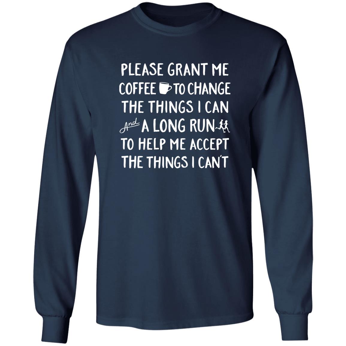 Please Grant Me Coffee To Change The Things I Can Shirt