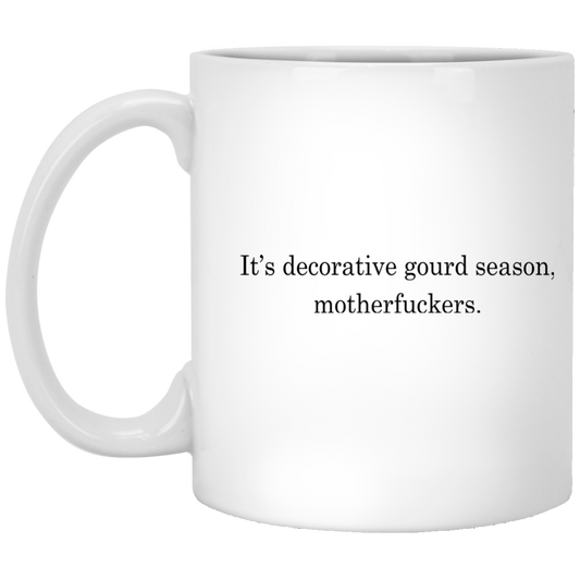 It's Decorative Gourd Season Motherfucker Mugs - TeeDragons