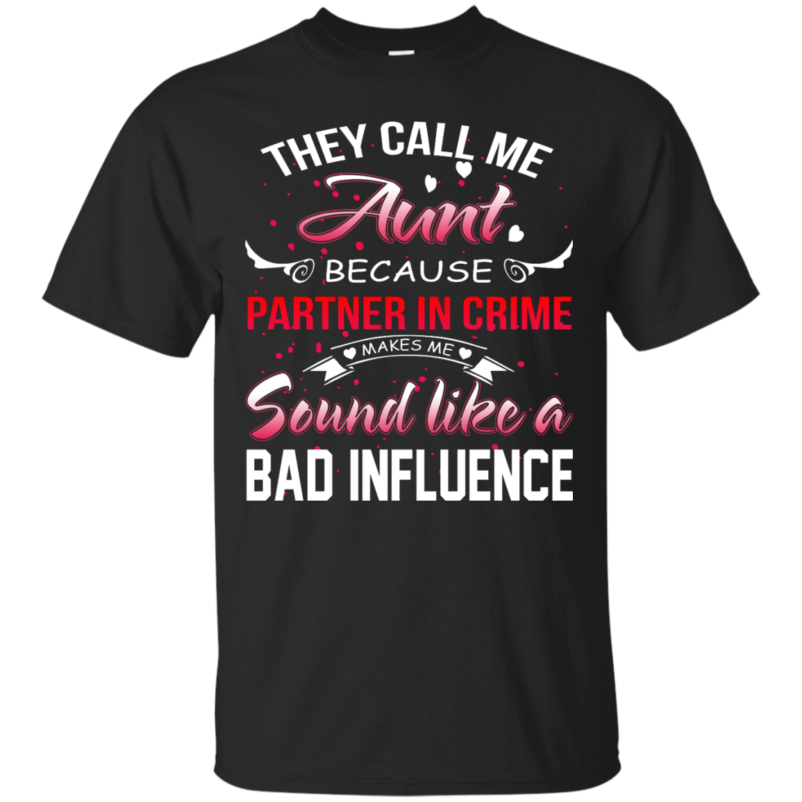 They Call Me Aunt Because.... Shirt, Hoodie, Tank - TeeDragons