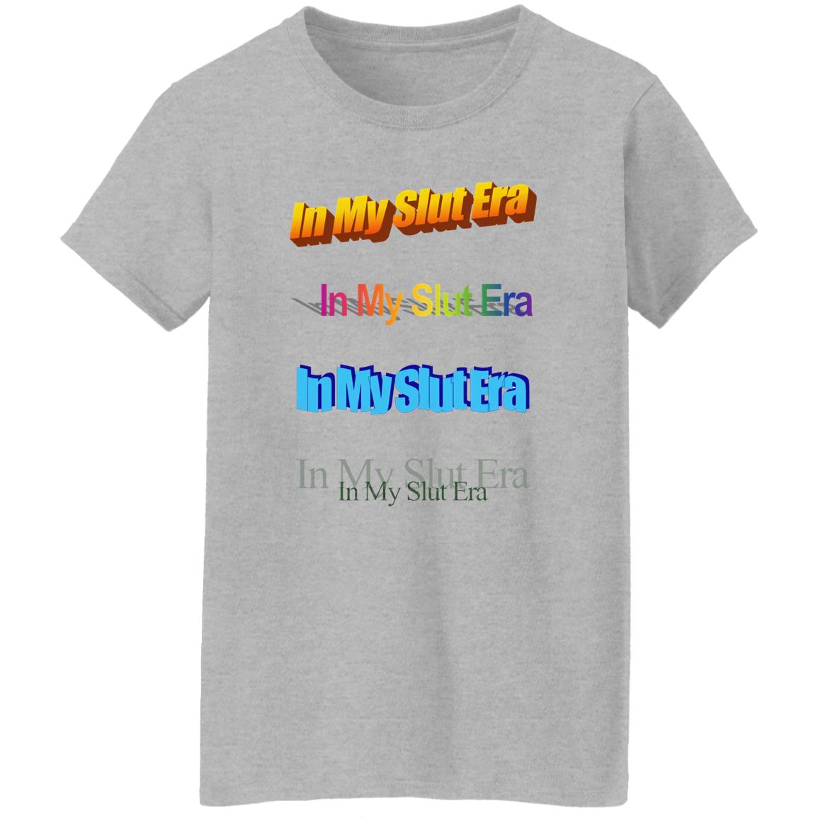 In My Slut Era Shirt