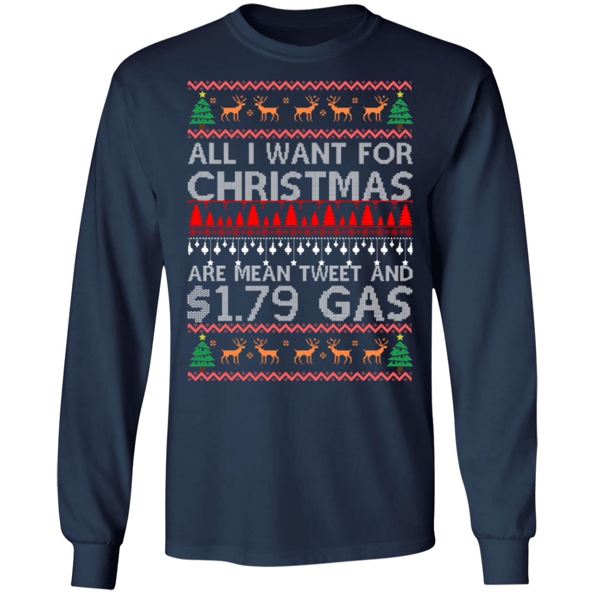 All I Want For Christmas Are Mean Tweet And $1.79 Gas Sweater