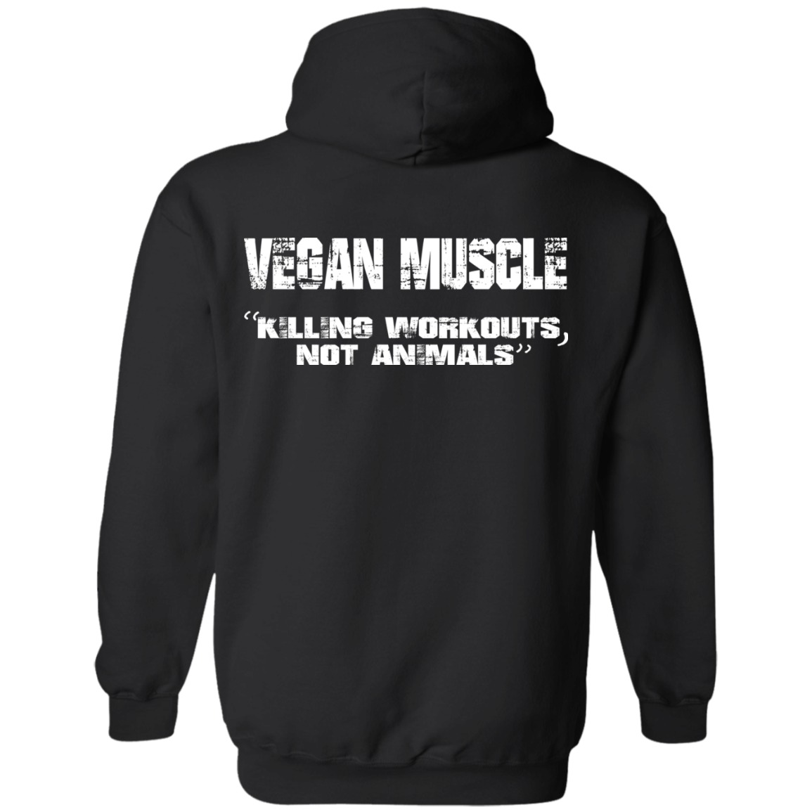 Vegan Muscle "Killing Workouts, Not Animals" Shirt, Hoodie - Back Design - TeeDragons