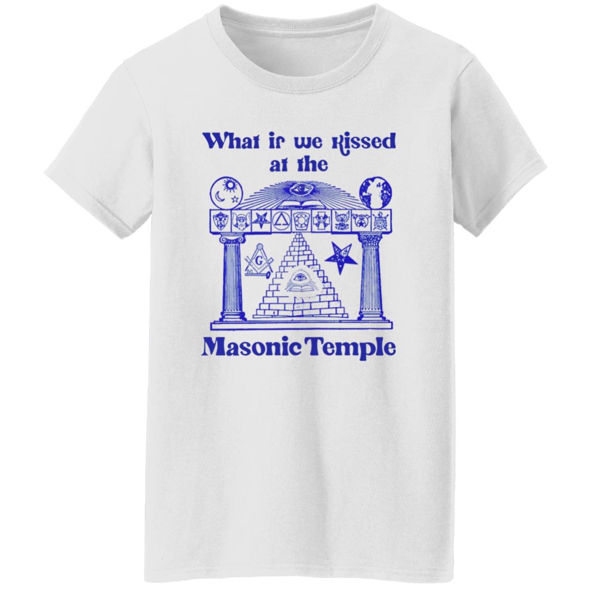 What If We Kissed At The Masonic Temple Shirt