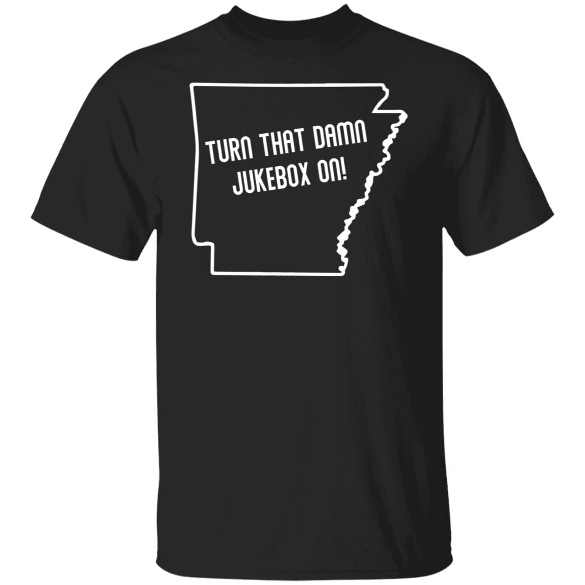 Turn That Damn Jukebox On Shirt