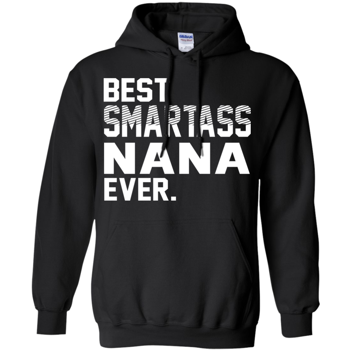 Best Smartass Nana Ever Shirt, Hoodie, Tank - TeeDragons