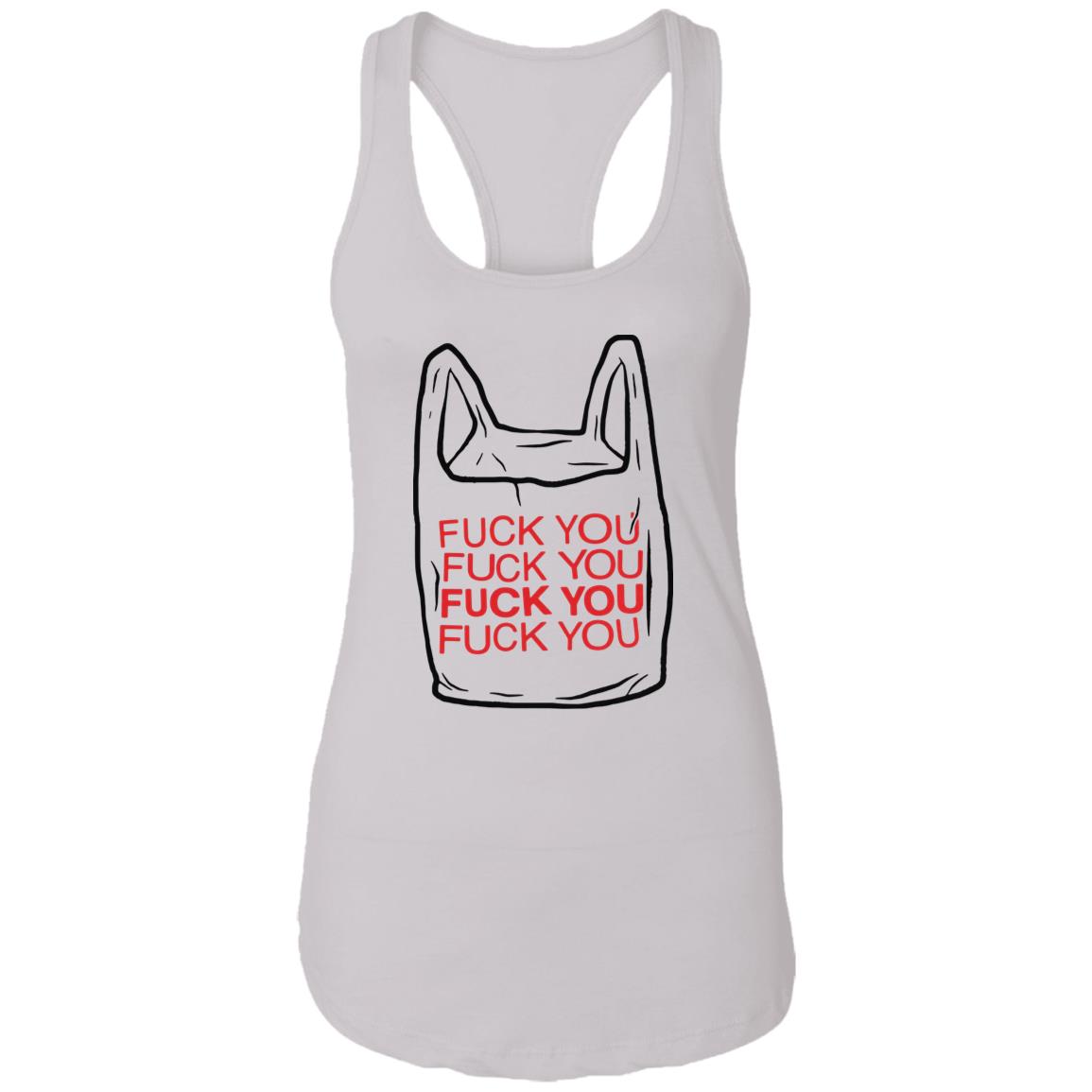 Fuck You Bag Shirt