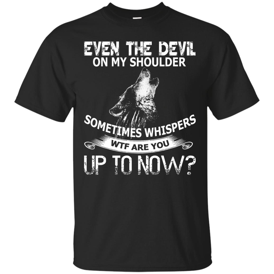 Even The Devil On My Shoulder Sometimes Whispers Shirt, Hoodie - TeeDragons