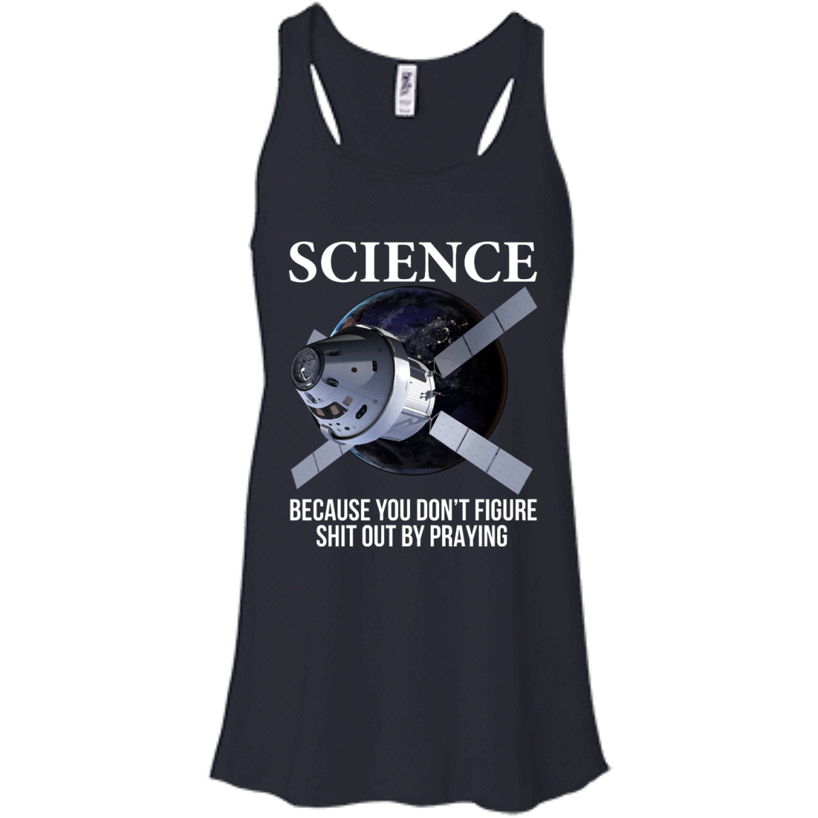 Science Because You Don't Figure Shit Out By Praying Shirt, Hoodie, Tank - TeeDragons
