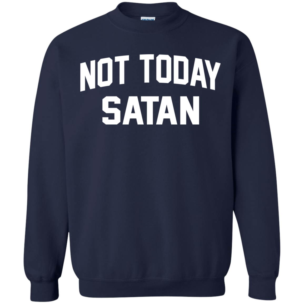 Not Today Satan Shirt, Hoodie, Tank - TeeDragons