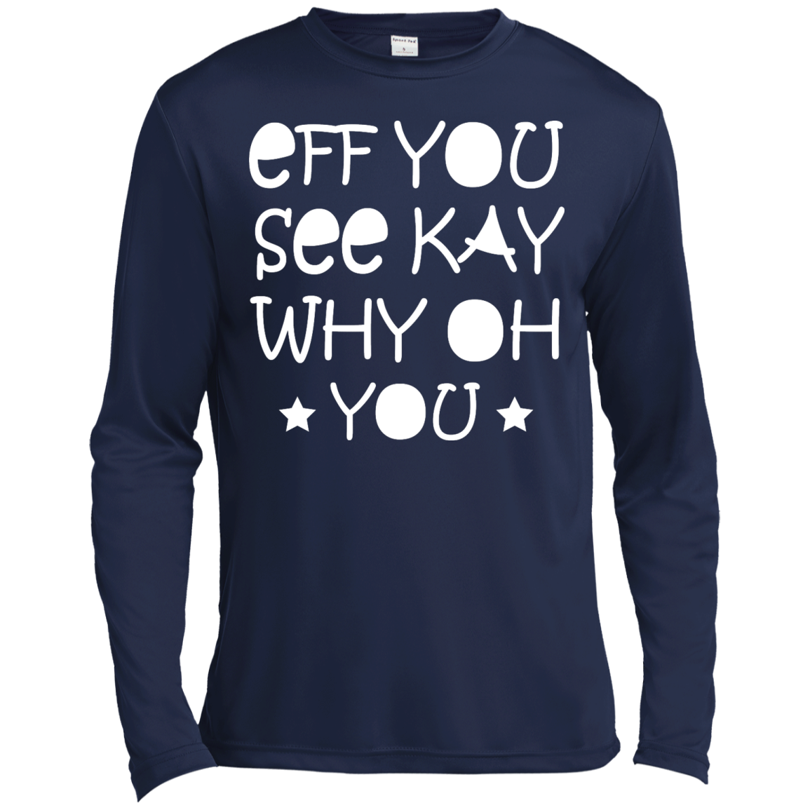 Eff You See Kay Why Oh You Shirt, Hoodie, Tank - TeeDragons