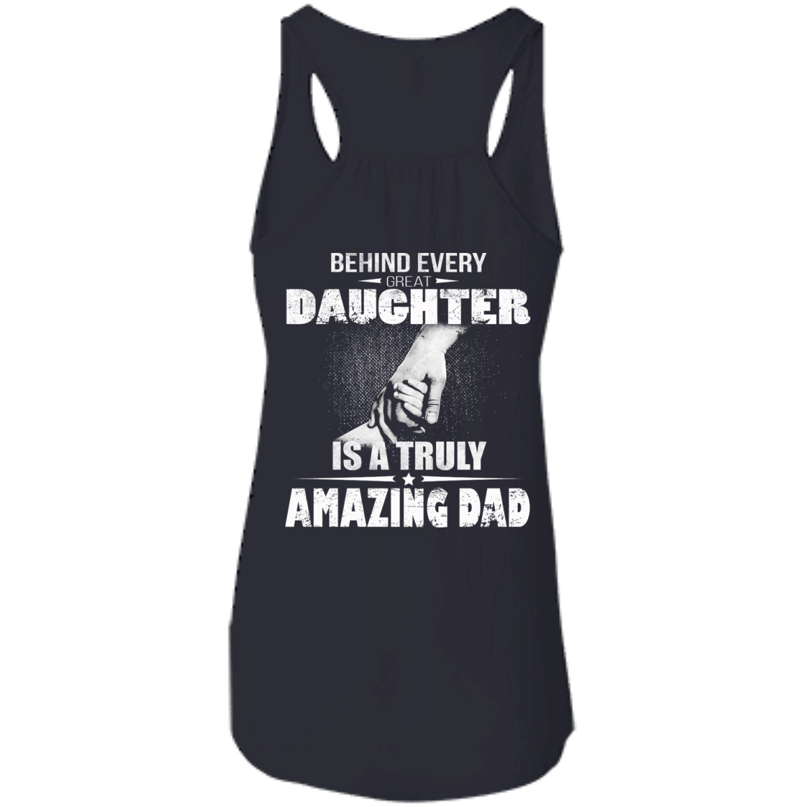 Behind Every Great Daughter Is A Truly Amazing Dad Shirt - Back Design - TeeDragons