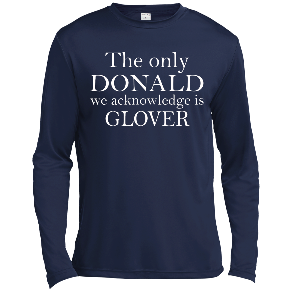 The Only Donald We Acknowledge Is Glover Shirt, Hoodie, Tank - TeeDragons