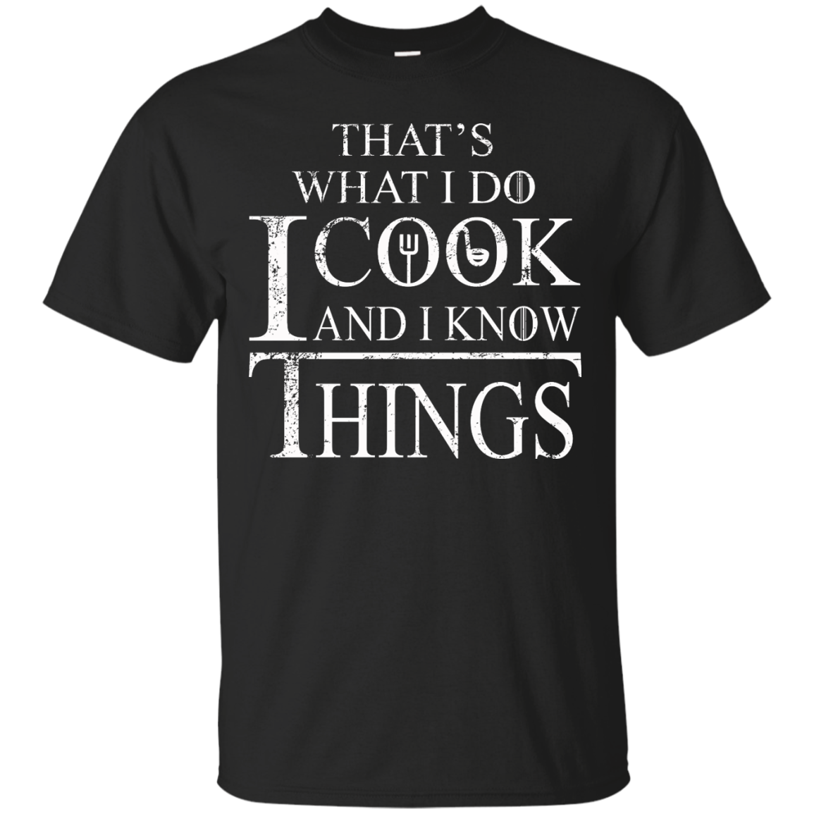 That's What I Do I Cook And I Know Things Shirt, Hoodie, Tank - TeeDragons