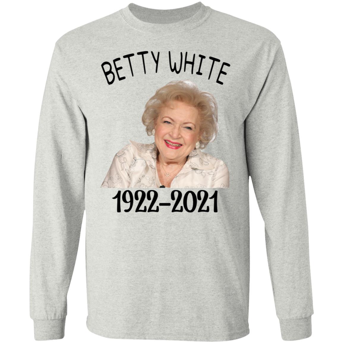 Betty White 1922 - 2021 Shirt