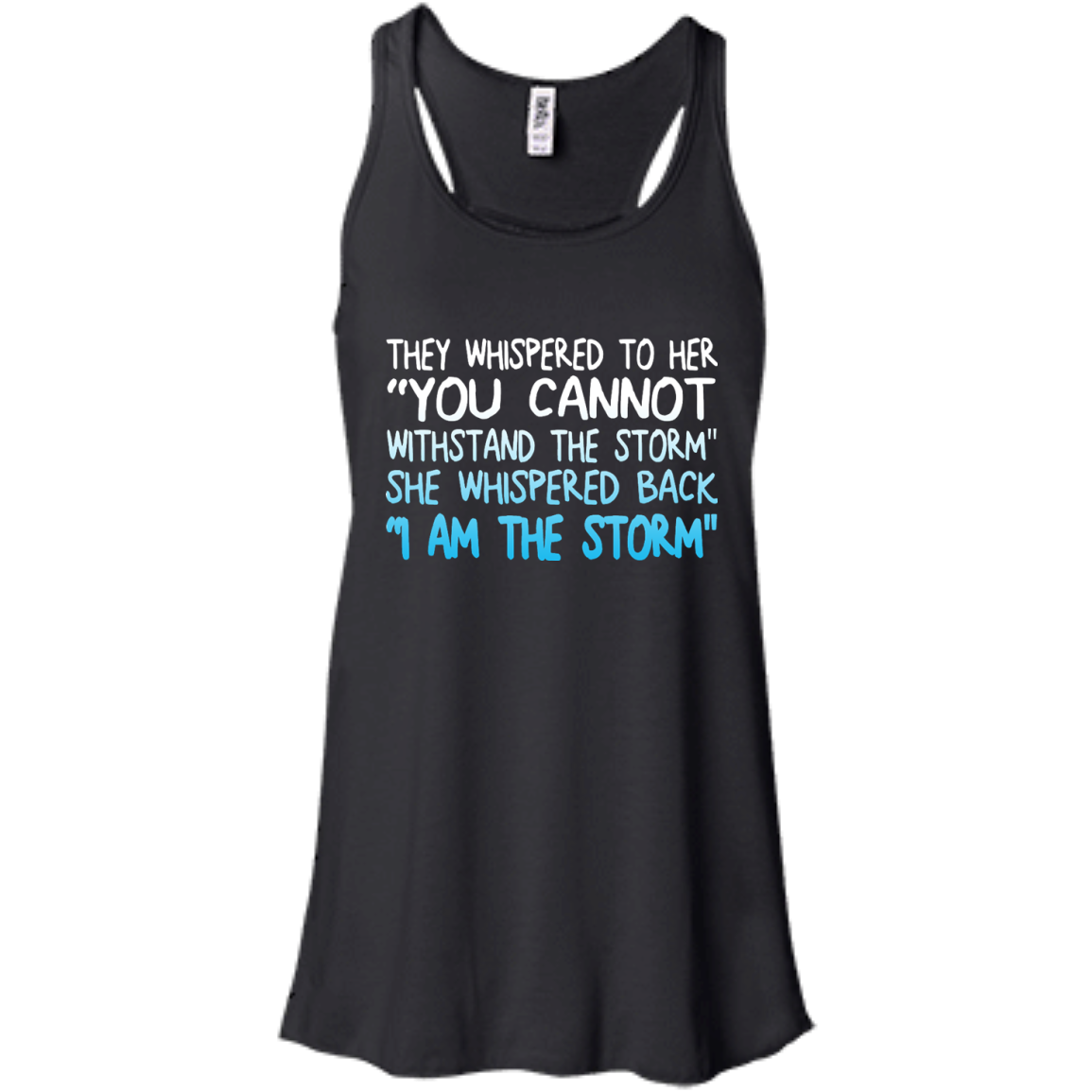 They Whispered To Her " You Cannot Withstand The Storm" She Whispered Back " I Am The Storm" Shirt - TeeDragons