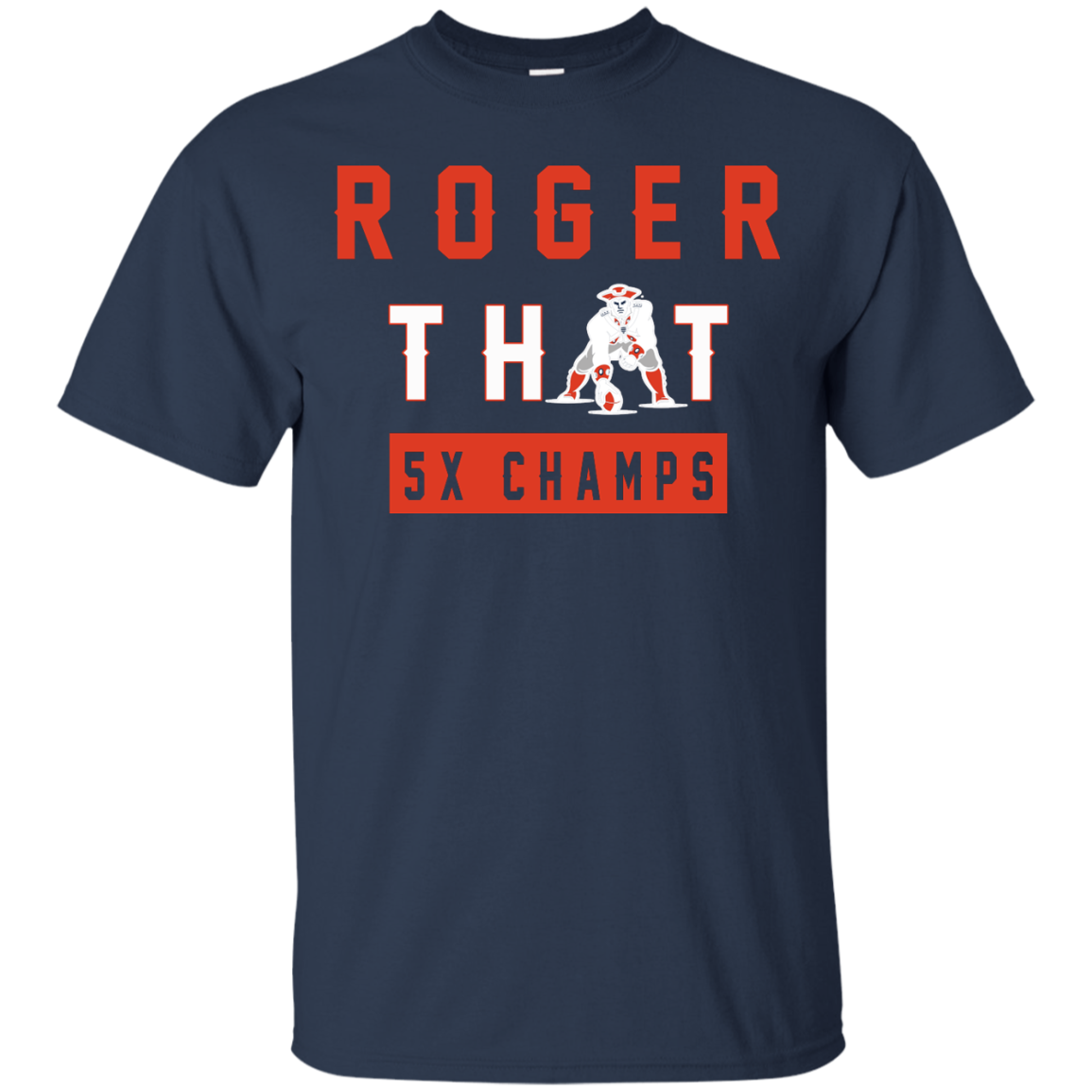 Roger That 5x Champ Shirt, Hoodie, Tank - TeeDragons