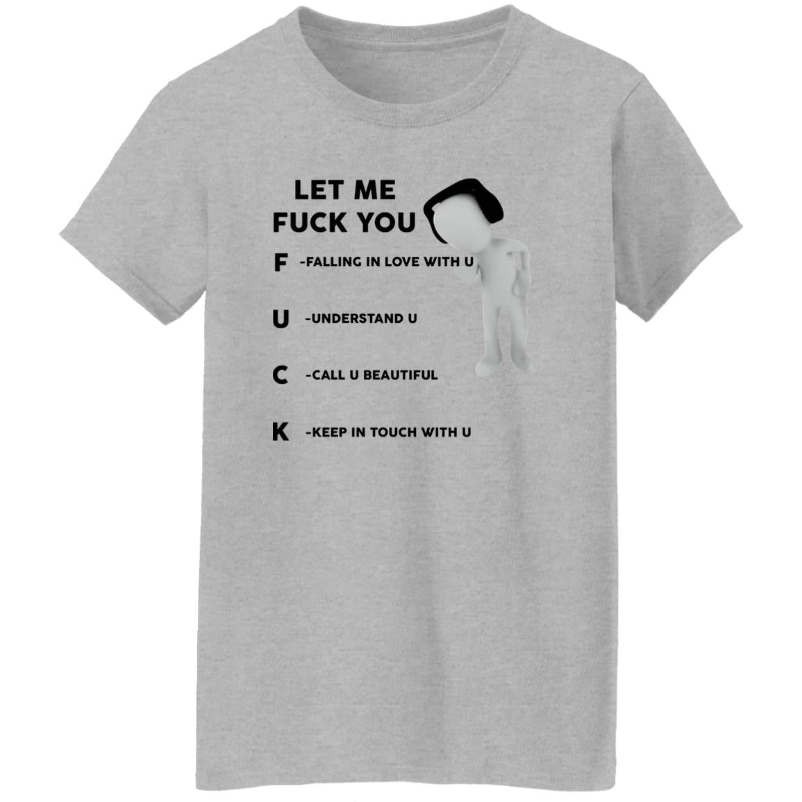 Let Me F-ck You Falling In Love With U Shirt