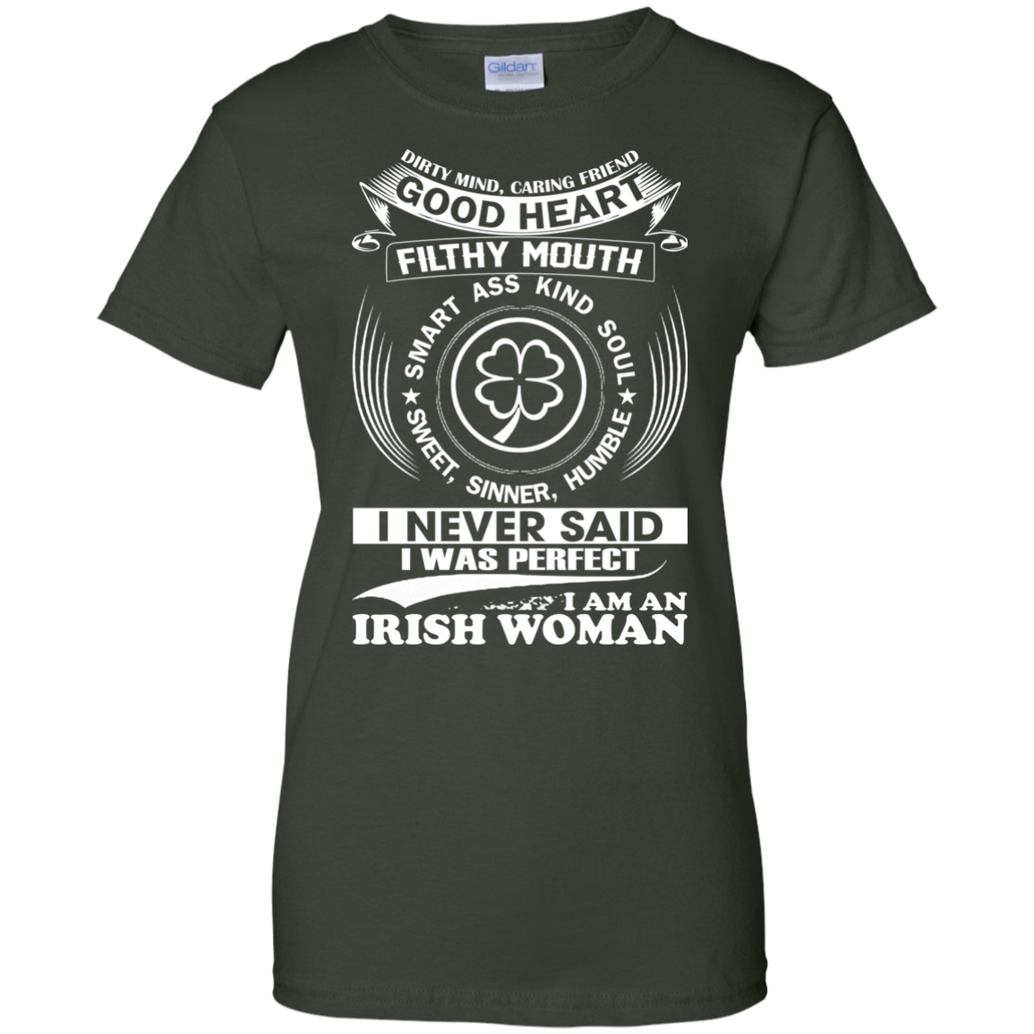 I Never Said I Was Perfect I Am An Irish Woman Shirt, Hoodie - TeeDragons