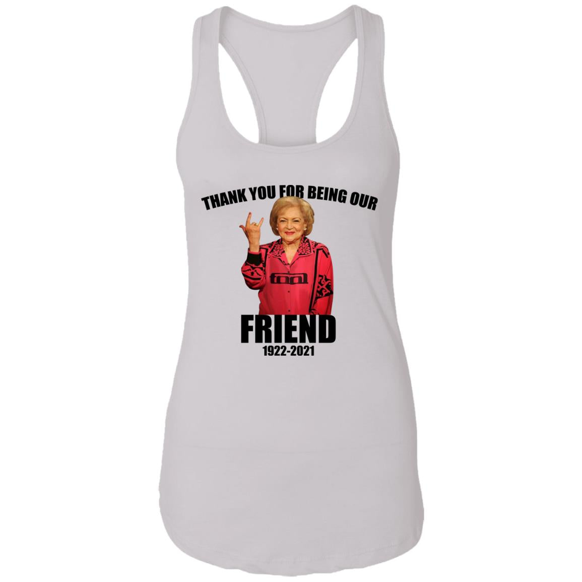 Betty White - Thank You For Being Our Friend Shirt