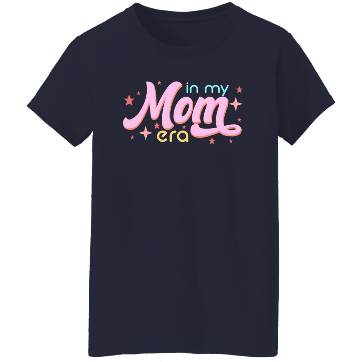 In My Mom Era Shirt