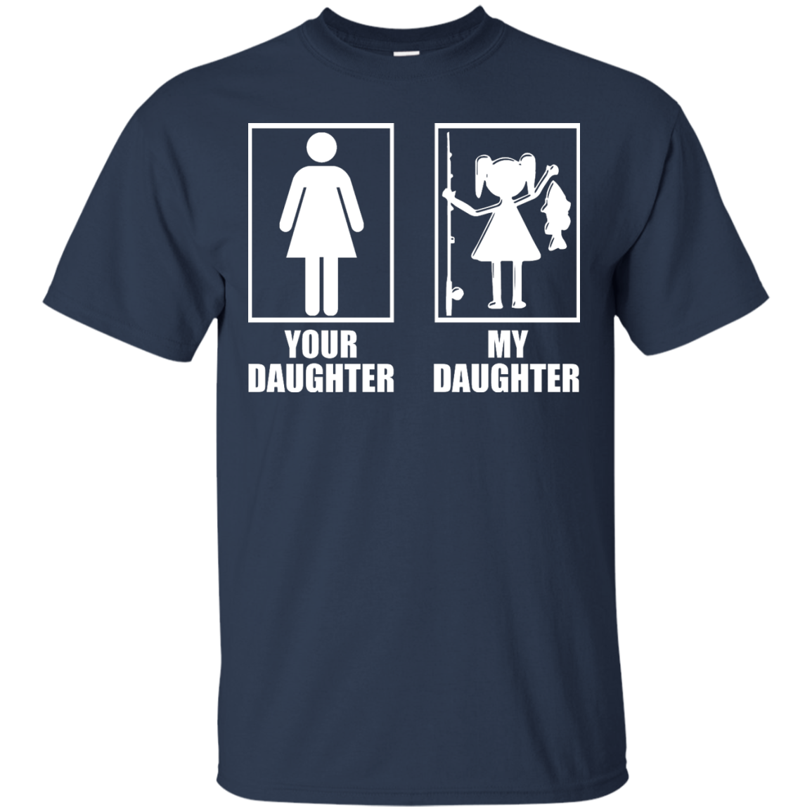 Fishing: Your Daughter, My Daughter Shirt, Hoodie, Tank - TeeDragons