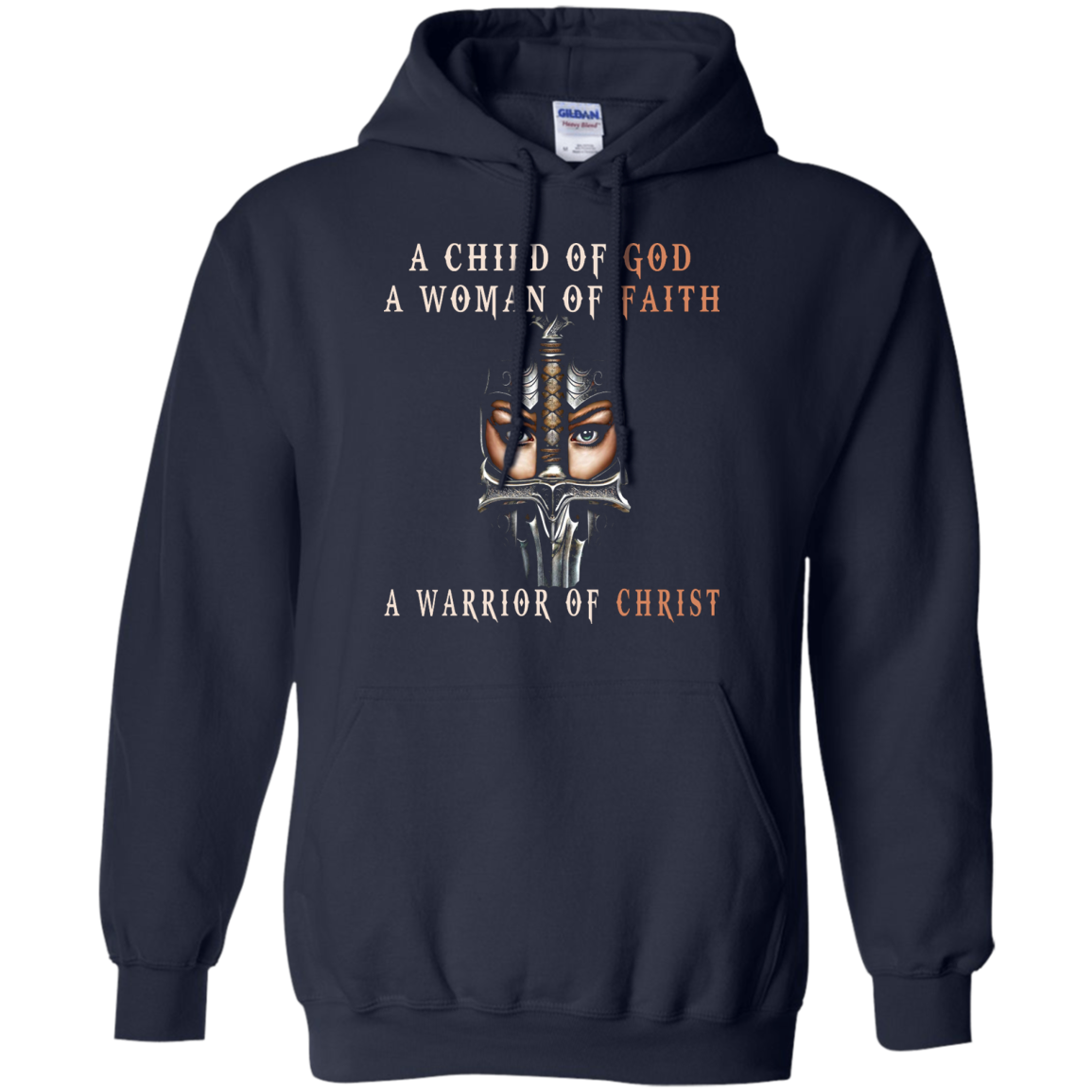 A Child Of God A Woman Of Faith A Warrior Of Christ Shirt, Hoodie - TeeDragons