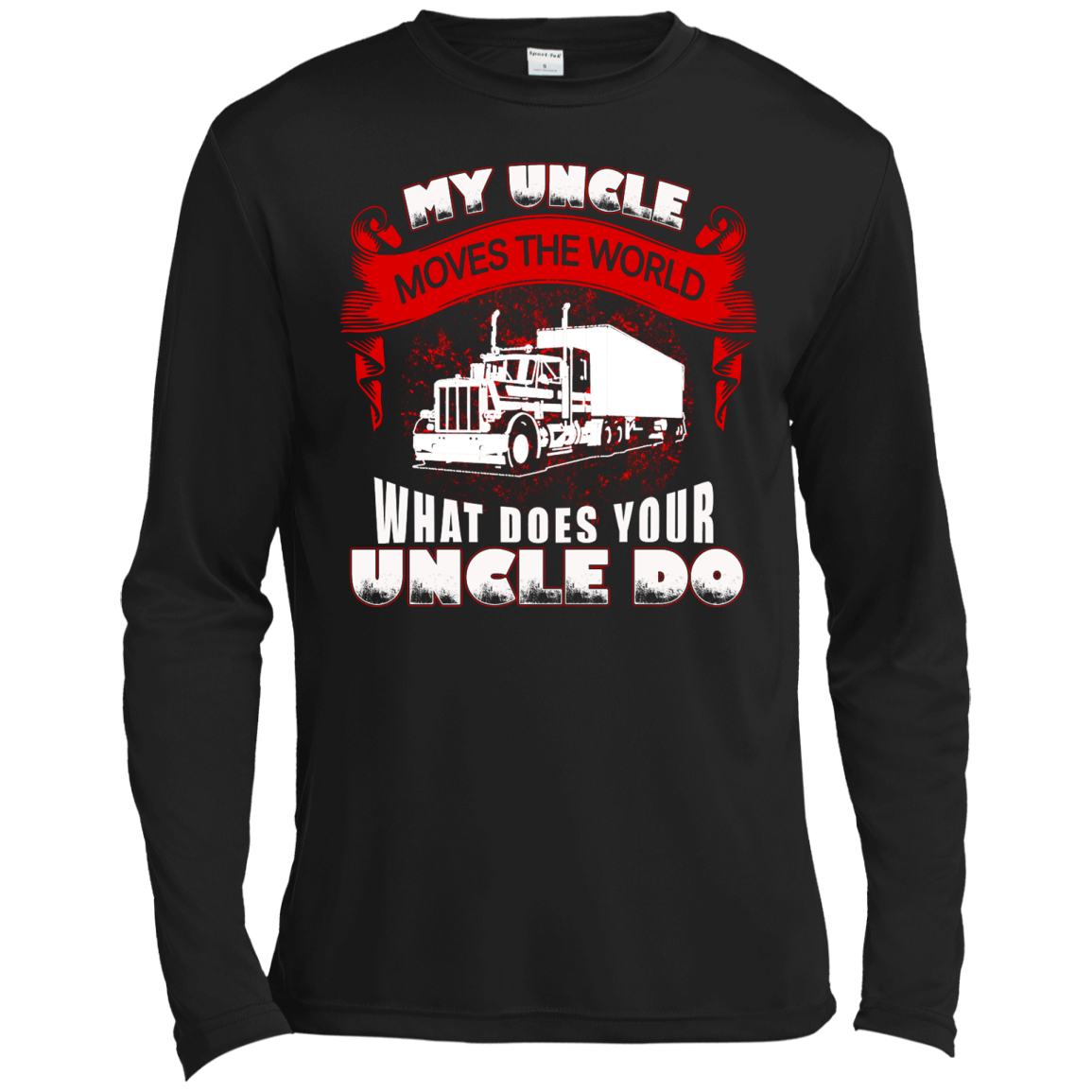 My Uncle Moves The World - Trucker Shirt, Hoodie, Tank - TeeDragons