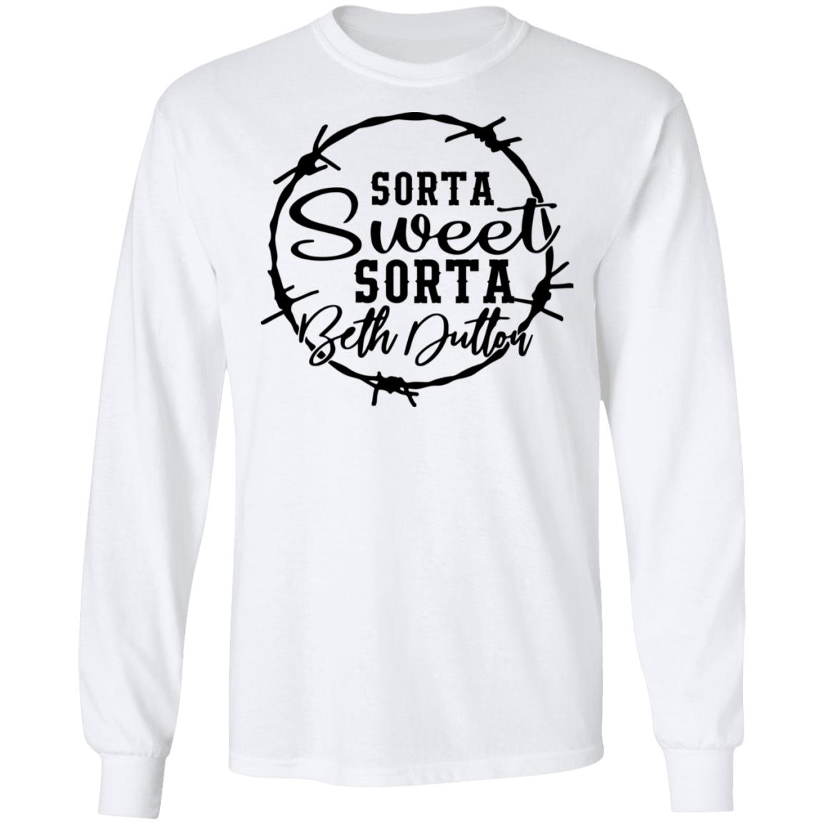 Sorta Sweet Sorta Beth Dutton Shirt
