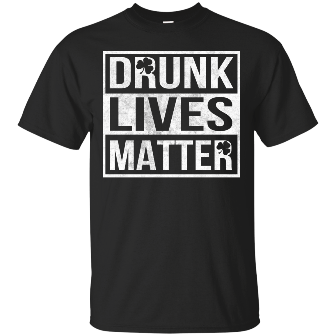 St Patrick's Day - Drunk Lives Matter Shirt, Hoodie - TeeDragons