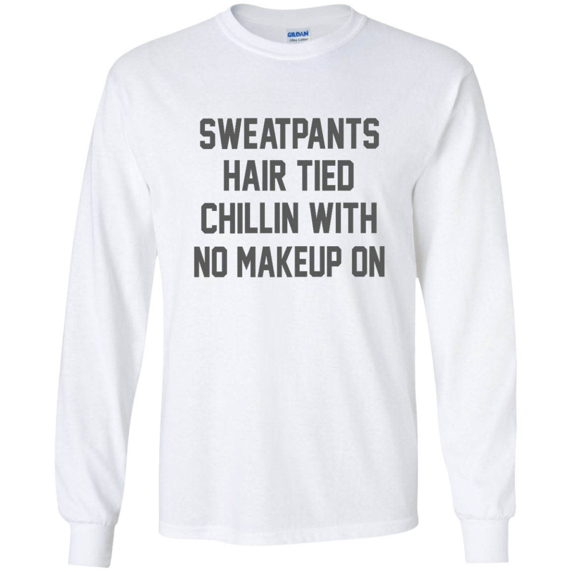 Sweatpants Hair Tied Chillin With No Makeup On Shirt, Hoodie, Tank - TeeDragons